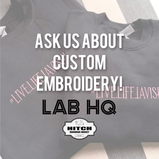 Custom Embroidery (PRE-ORDER ONLY) Call or Email Us for More Info!