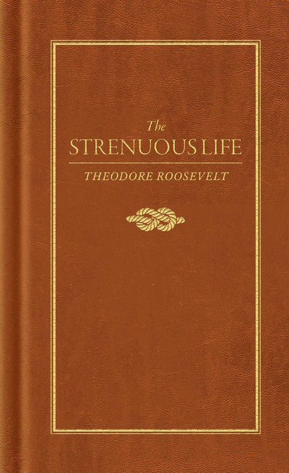 The Strenuous Life - [variant_option1]