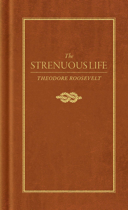 The Strenuous Life - [variant_option1]